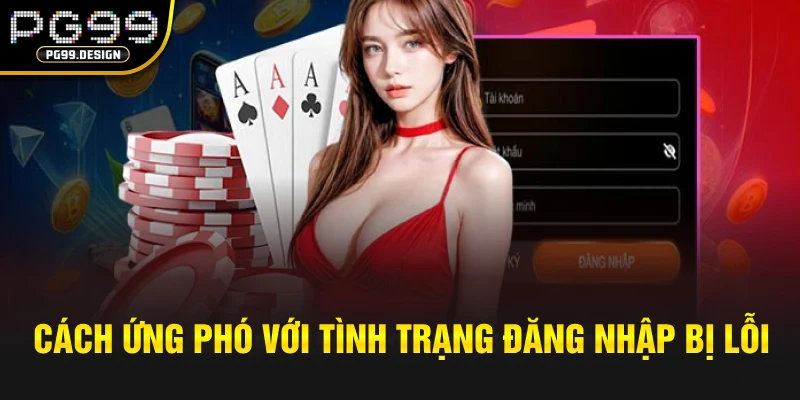 Cách ứng phó với tình trạng đăng nhập bị lỗi