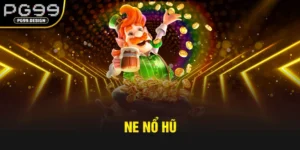 ne nổ hũ