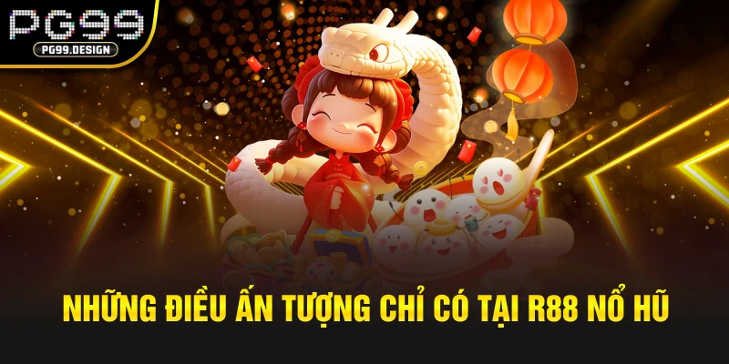 Những điều ấn tượng chỉ có tại R88 nổ hũ