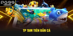 tp tam tiểu bắn cá
