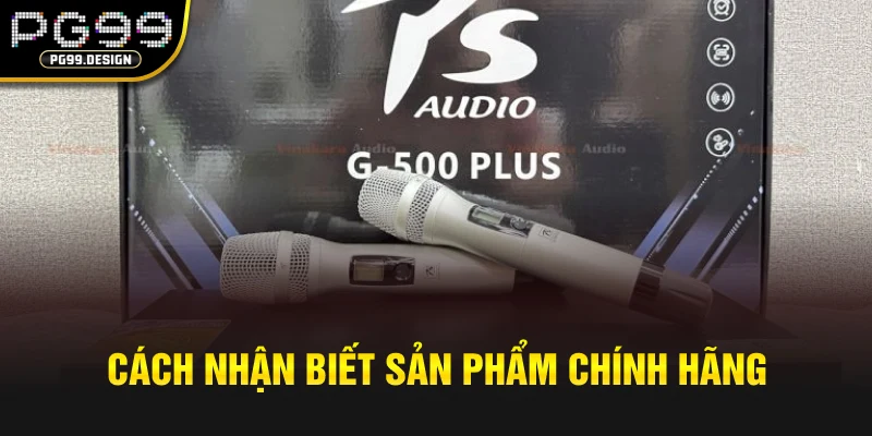 Cách nhận biết sản phẩm chính hãng