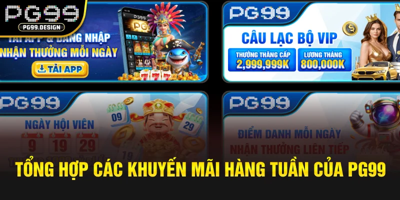 Tổng hợp các khuyến mãi hàng tuần của PG99